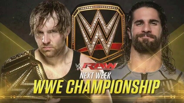 Dean Ambrose will defend his WWE championship against Seth Rollins in the July 18 episode of Raw.