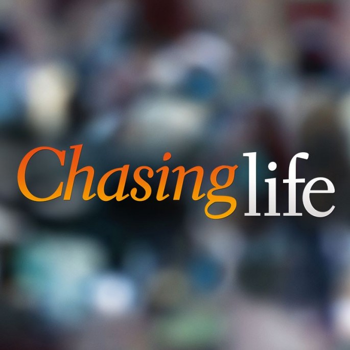 Chasing Life
